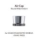 Round Wide Air Cap 